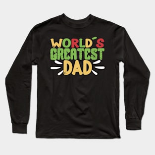 worlds greatest dad Long Sleeve T-Shirt